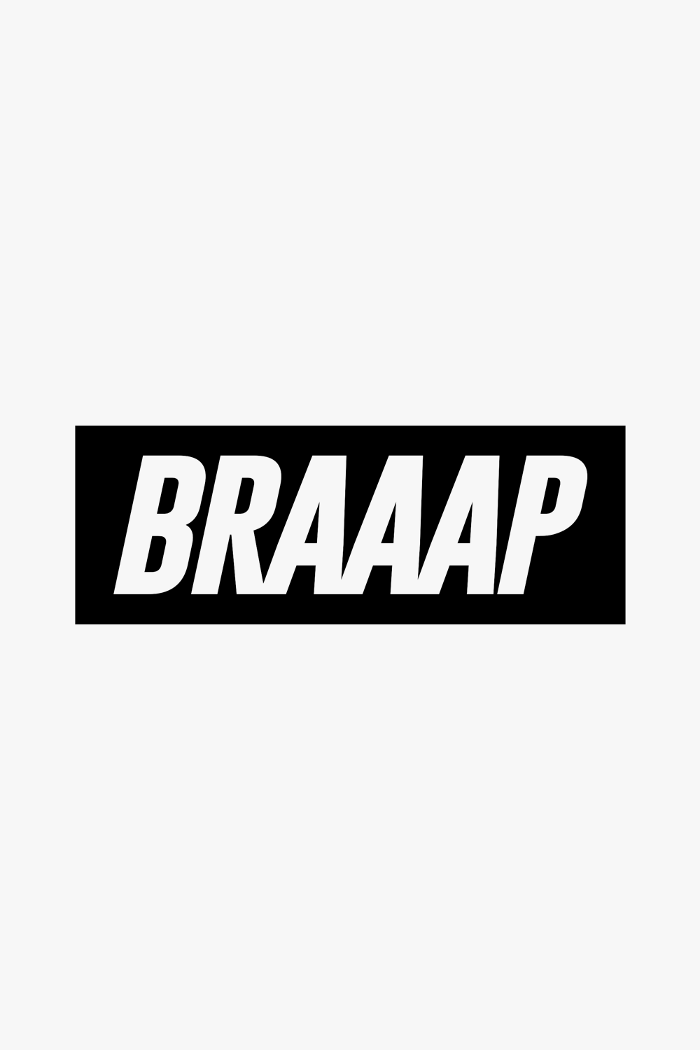 Braaap Decal